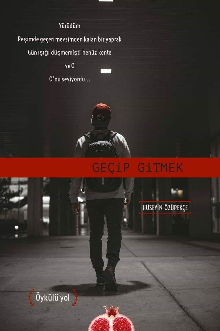 Yol Şiirleri 'geçip Gitmek'