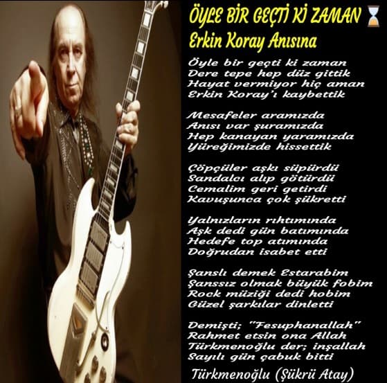 Öyle Bir Geçti ki Zaman / Erkin Koray Anısına