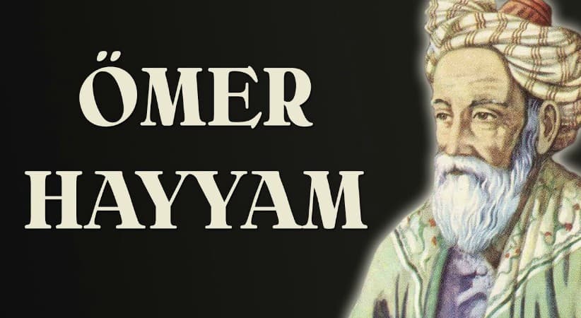 Ömer Hayyam'ın Hayatı ve Eserleri