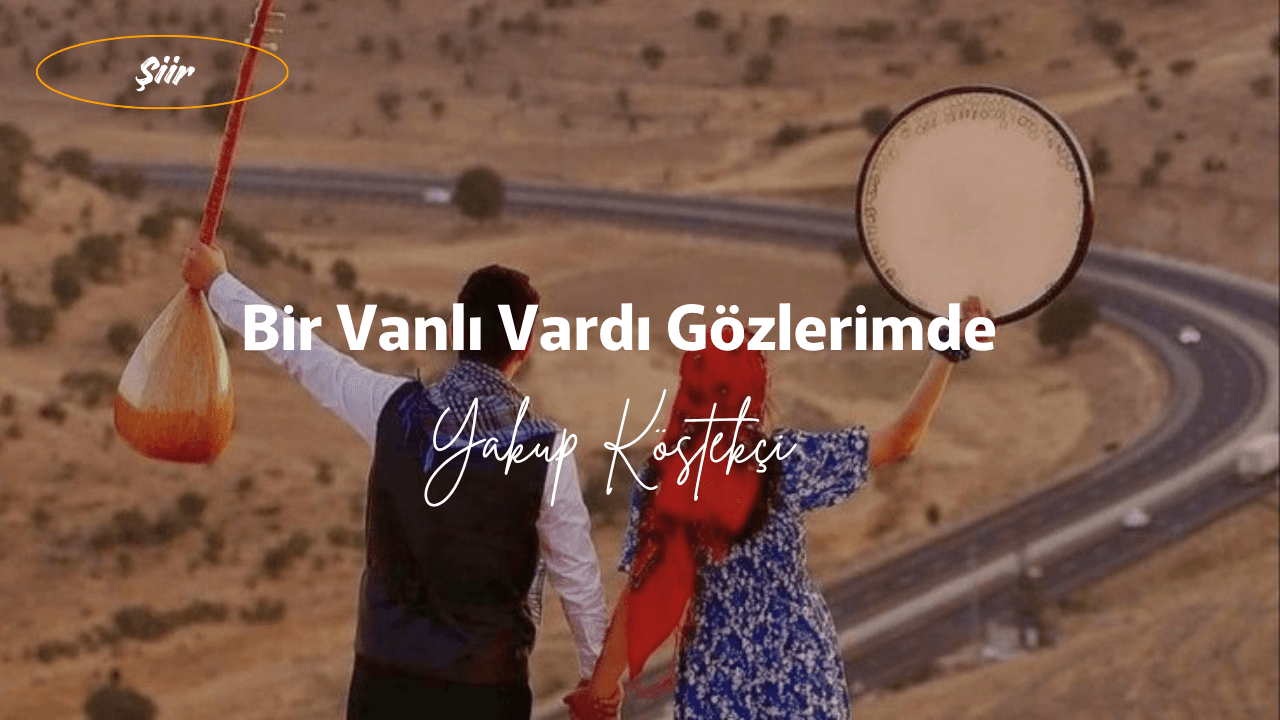 Bir Vanlı Vardı Gözlerimde