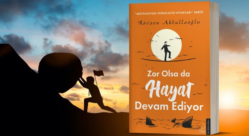 Zor Olsa Da Hayat Devam Ediyor - Rövşen Abdullaoğlu