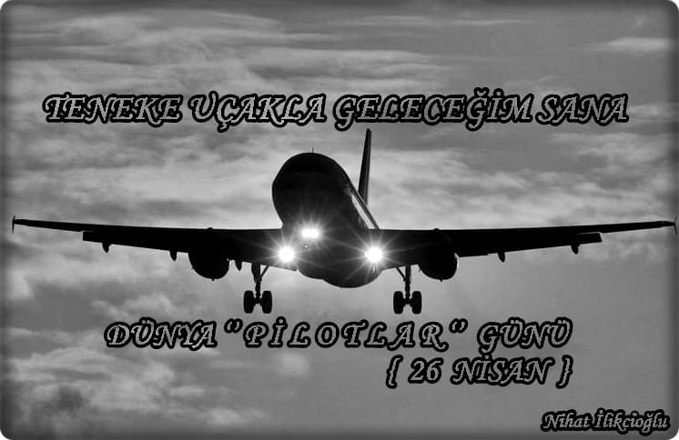 Teneke Uçakla Geleceğim Sana