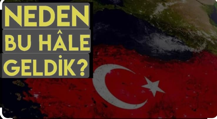 Neden Bu Hale Geldik