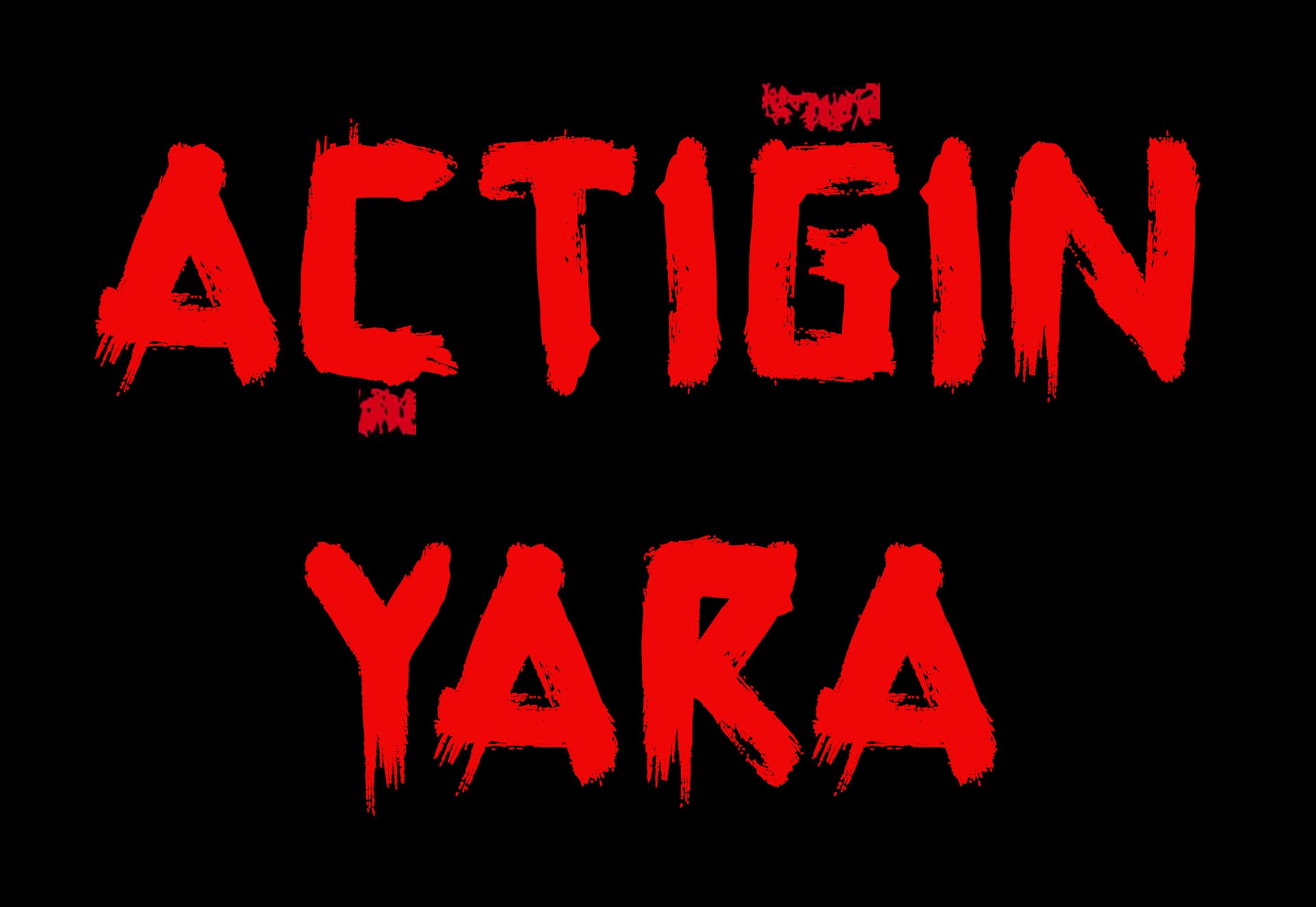 Açtığın Yara