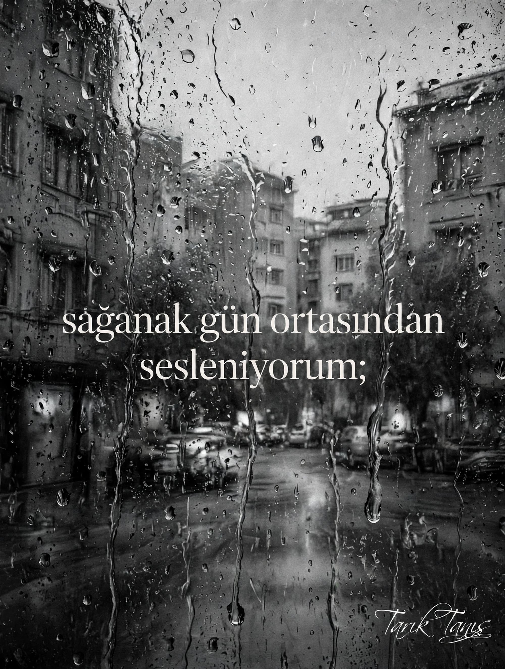 Sağanak Gün Ortasından Sesleniyorum