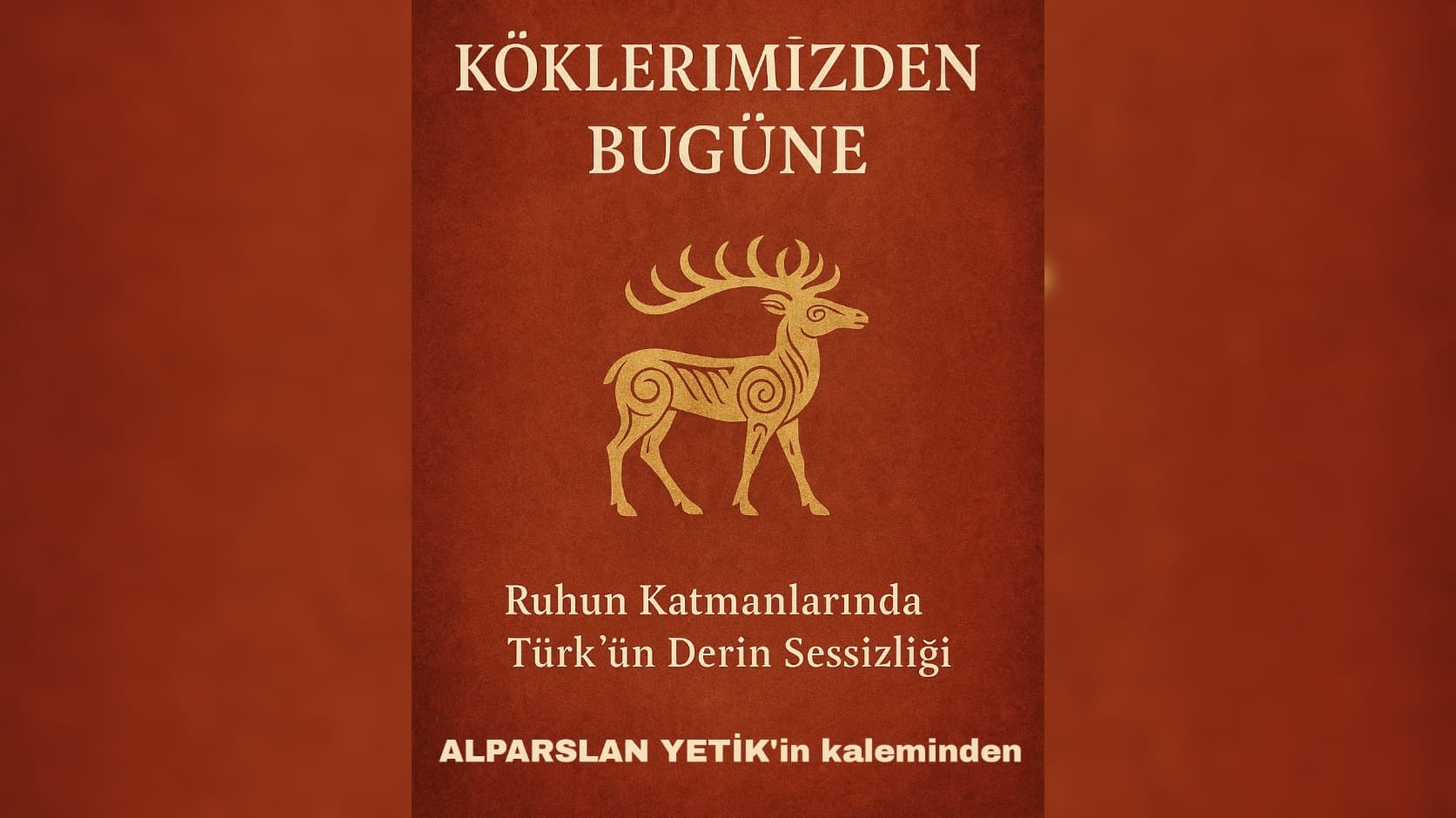 Köklerin Işığı / Tinin Çağrısına Doğru