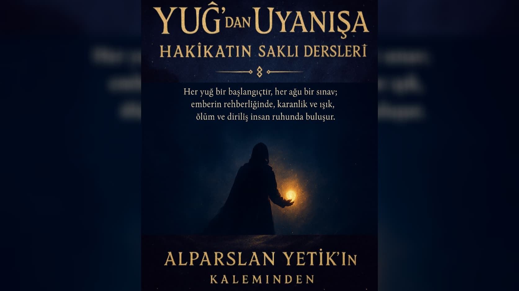 Yuğ’dan Uyanışa / Hakikatin Saklı Dersleri