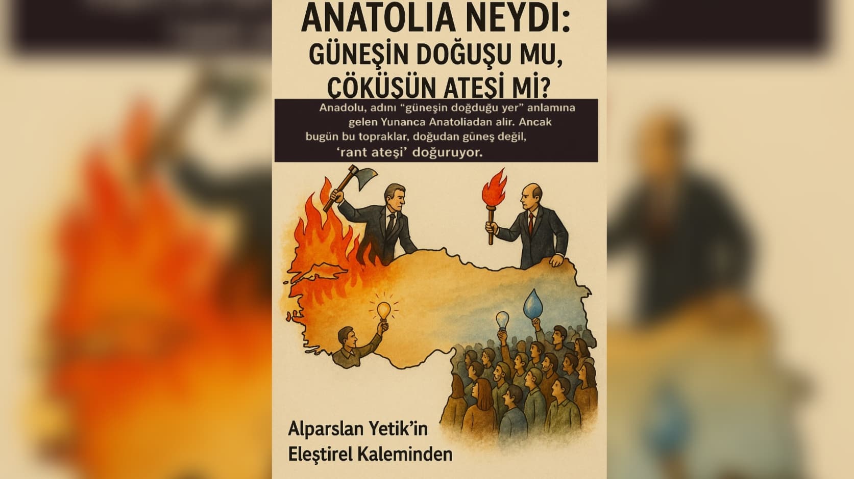 Anatolia Neydi / Güneşin Doğuşu mu Çöküşün Ateşi mi