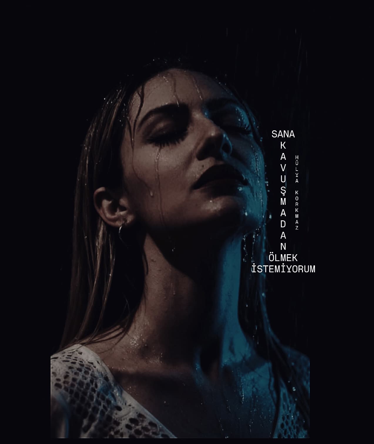 Sana Kavuşmadan Ölmek İstemiyorum