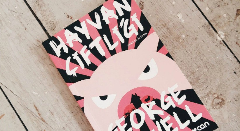 George Orwell'in Hayvanlar Çiftliği Romanı Üzerine