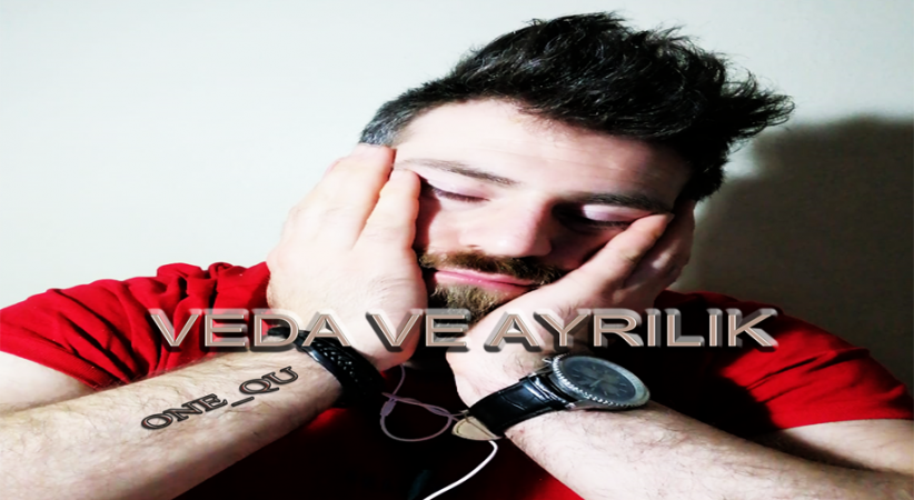 Veda ve Ayrılık
