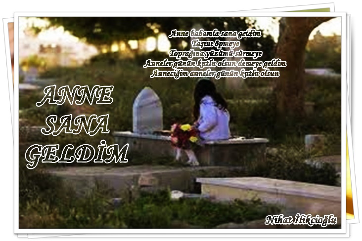 Anne Sana Geldim