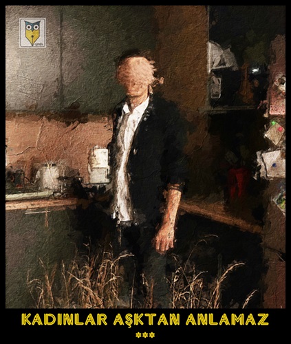 Kadınlar Aşktan Anlamaz