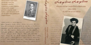 Ahmed Arif'ten Leylâ Erbil'e Aşk Mektupları Ahmed Arif'ten Leylâ Erbil'e Aşk Mektupları