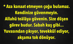 Aza Kanaat Etmeyen Çoğu Hiç Bulamaz