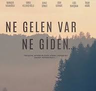 Ne Gelen Var Ne Giden Var