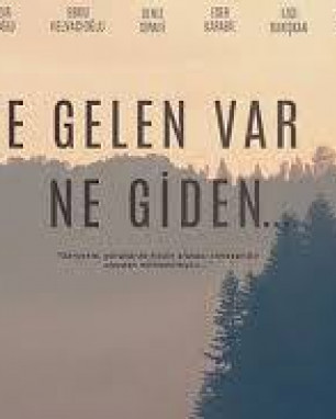 Ne Gelen Var Ne Giden Var