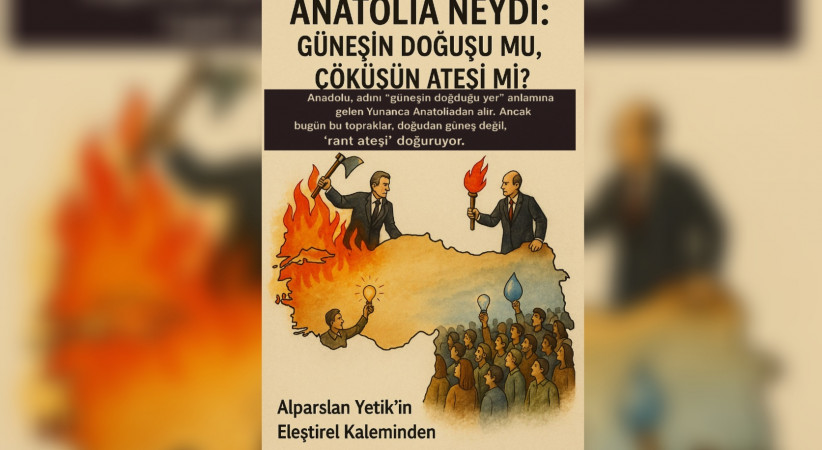 Anatolia Neydi / Güneşin Doğuşu mu Çöküşün Ateşi mi