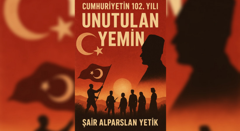 Cumhuriyetin Bir Asrı / Unutulan Yemin