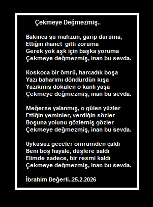 Çekmeye Değmezmiş..