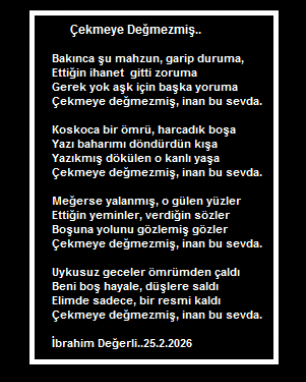 Çekmeye Değmezmiş..