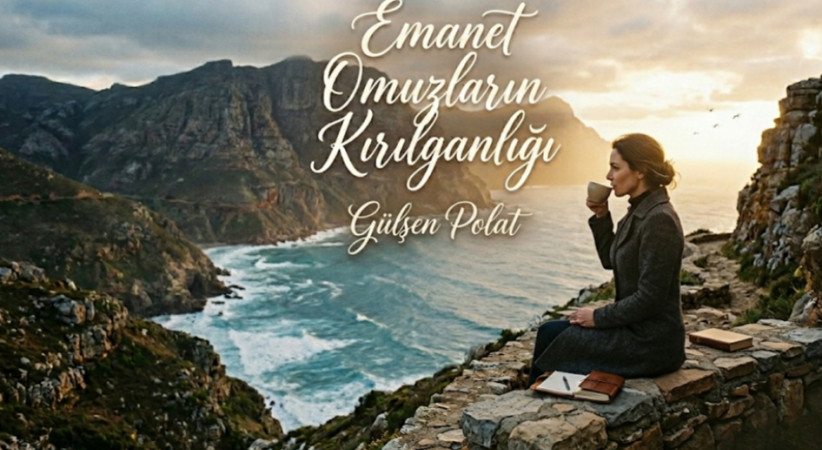 Emanet Omuzların Kırılganlığı